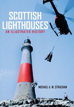 Scottish lighthouses by Michael A. W. Strachan