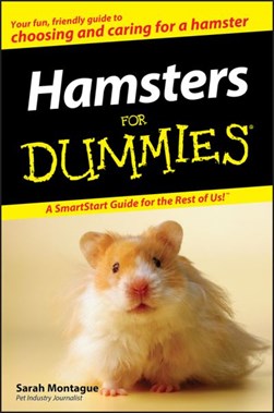Hamsters for dummies by Sarah Montague