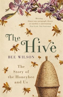 The hive by Bee Wilson