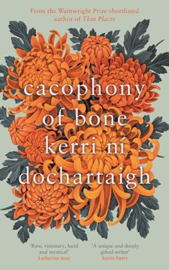 Cacophony of bone by Kerri ní Dochartaigh
