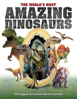 The world's most amazing dinosaurs by 