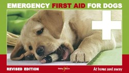 Emergency First Aid For Dogs  P/B by Martin Bucksch