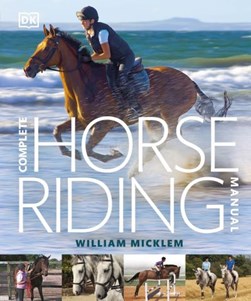 Complete horse riding manual by William Micklem