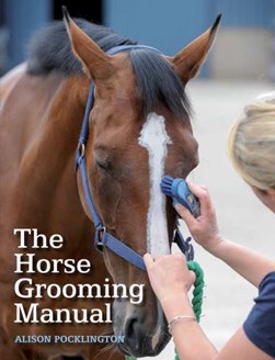 Horse Grooming Manual P/B by Alison Pocklington