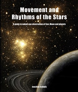Movement and rhythms of the stars by Joachim Schultz