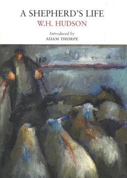 A shepherd's life by W. H. Hudson
