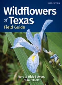 Wildflowers of Texas field guide by Nora Bowers