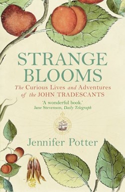 Strange blooms by Jennifer Potter