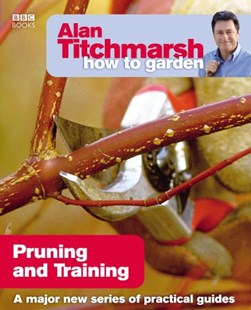Pruning & Training  P/B by Alan Titchmarsh