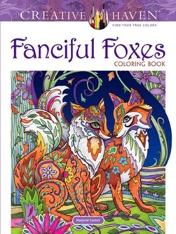 Creative Haven Fanciful Foxes Coloring Book by Marjorie Sarnat