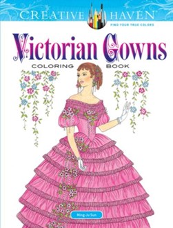 Creative Haven Victorian Gowns Coloring Book by Ming-Ju Sun