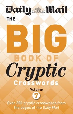 Daily Mail Big Book of Cryptic Crosswords Volume 7 by Daily Mail