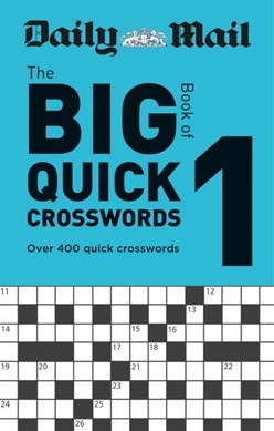 Daily Mail Big Book Of Quick Crosswords Volume 1 P/B by Daily Mail