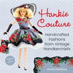 Hankie Couture by Marsha Greenberg