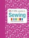 Dk A Little Course In Sewing H/B by Hilary Mandleberg
