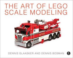 The art of LEGO scale modeling by Dennis Glaasker