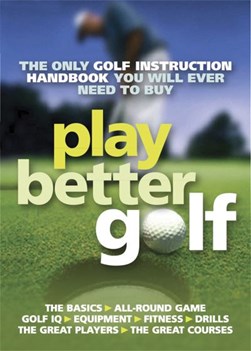 Play better golf by Colin Howe