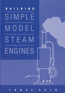 Building simple model steam engines by Tubal Cain