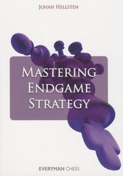 Mastering endgame strategy by Johan Hellsten