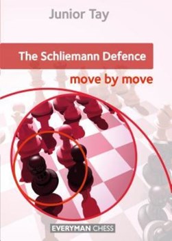 Schliemann: Move by Move by Junior Tay