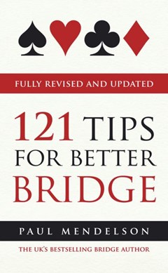 121 Tips For Better Bridge  P/B by Paul Mendelson