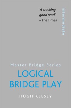 Logical bridge play by H. W. Kelsey