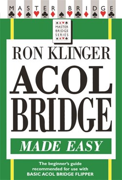 Acol Bridge Made Easy by Ron Klinger