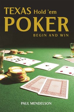 Texas Hold Em Poker by Paul Mendelson