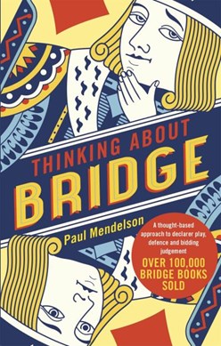 Thinking about bridge by Paul Mendelson