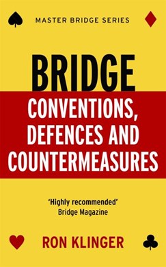 Bridge conventions, defences and countermeasures by Ron Klinger