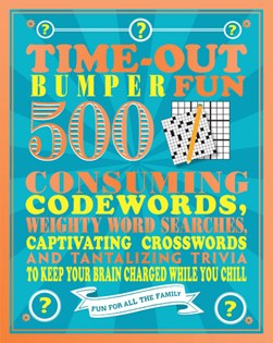 Bumper Trivia Time Out Puzzles  Quizzes & Trivia P/B (FS) by Parragon Books Ltd