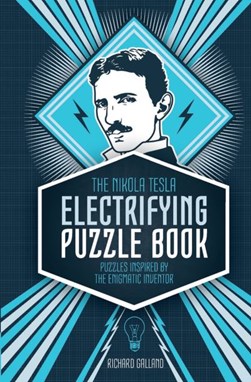 The Nikola Tesla electrifying puzzle book by Tim Dedopulos