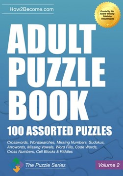 Adult Puzzle Book:100 Assorted Puzzles - Volume 2 by How2Become