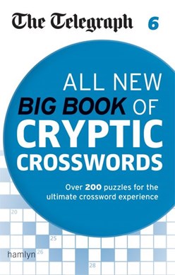 The Telegraph: All New Big Book of Cryptic Crosswords 6 by Telegraph Media Group Ltd