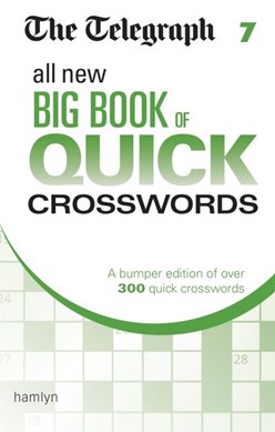 The Telegraph All New Big Book of Quick Crosswords 7 by Telegraph Media Group Ltd