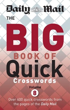 Daily Mail Big Book Of Quick Crosswords Volume 8 P/B by Daily Mail
