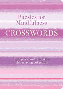 Puzzles for Mindfulness Crosswords P/B by Eric Saunders
