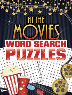 At the Movies Word Search Puzzles by Ilene Rattiner
