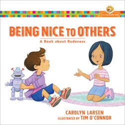 Being nice to others by Carolyn Larsen