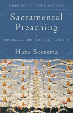 Sacramental preaching by Hans Boersma