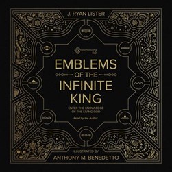 Emblems of the infinite king by J. Ryan Lister