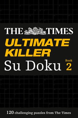 Times Ultimate Killer Su Doku Book 2  P/B by The Times Mind Games