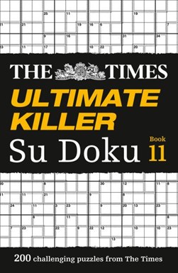 Times Ultimate Killer Su Doku Book 11 P/B by The Times Mind Games