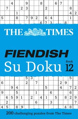 Times Fiendish Su Doku Book 12 P/B by The Times Mind Games