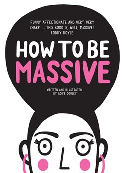 How to be massive by Aoife Dooley