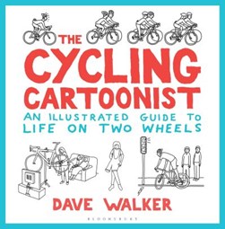 The cycling cartoonist by Dave Walker