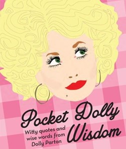 Pocket Dolly wisdom by Dolly Parton