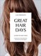 Great hair days & how to have them by Luke Hersheson