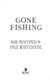 Gone fishing by Bob Mortimer
