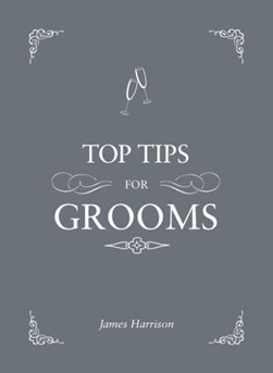 Top Tips for Grooms H/B by James Harrison